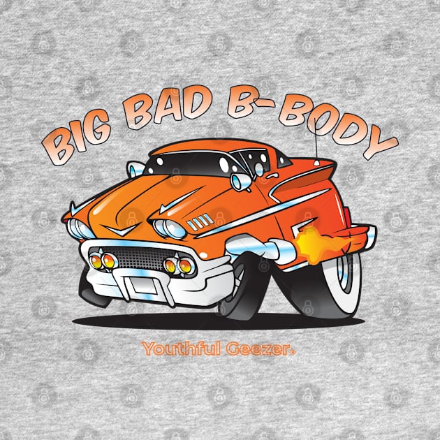 Big Bad B-Body Cartoon Car Toon by YouthfulGeezer